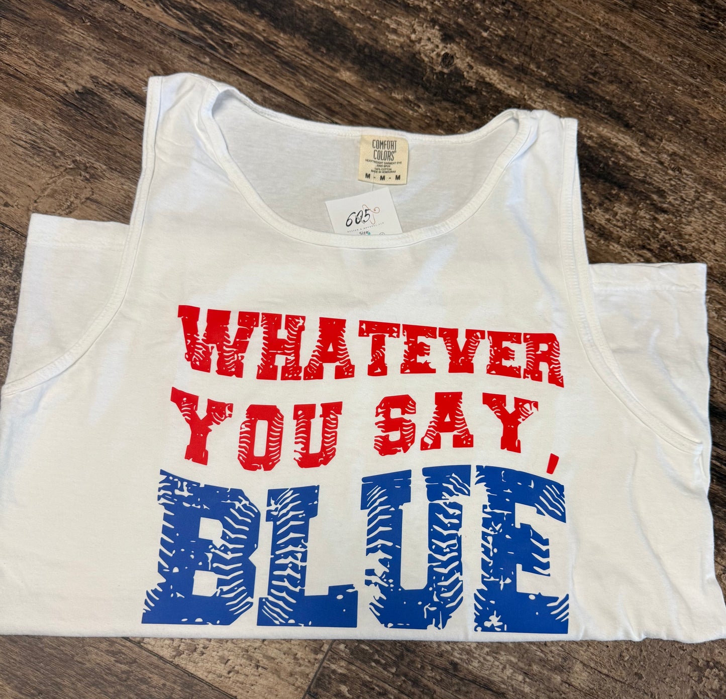 Whatever you say BLUE