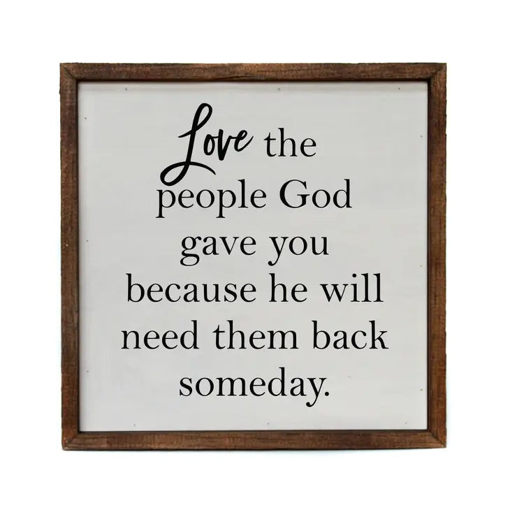 10x10 Love the People God Gave You Spiritual Box Sign