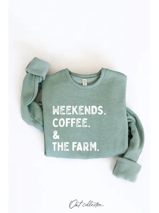 Weekends Coffee and the Farm Graphic Sweatshirt