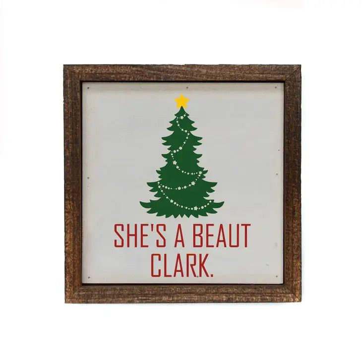 6x6 She'S A Beaut Clark Christmas Signs